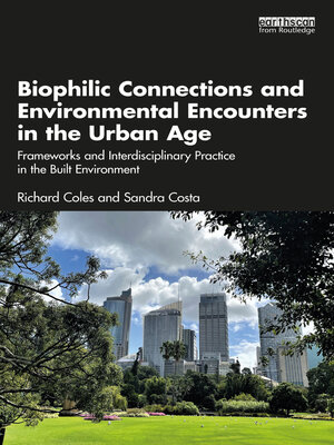 cover image of Biophilic Connections and Environmental Encounters in the Urban Age